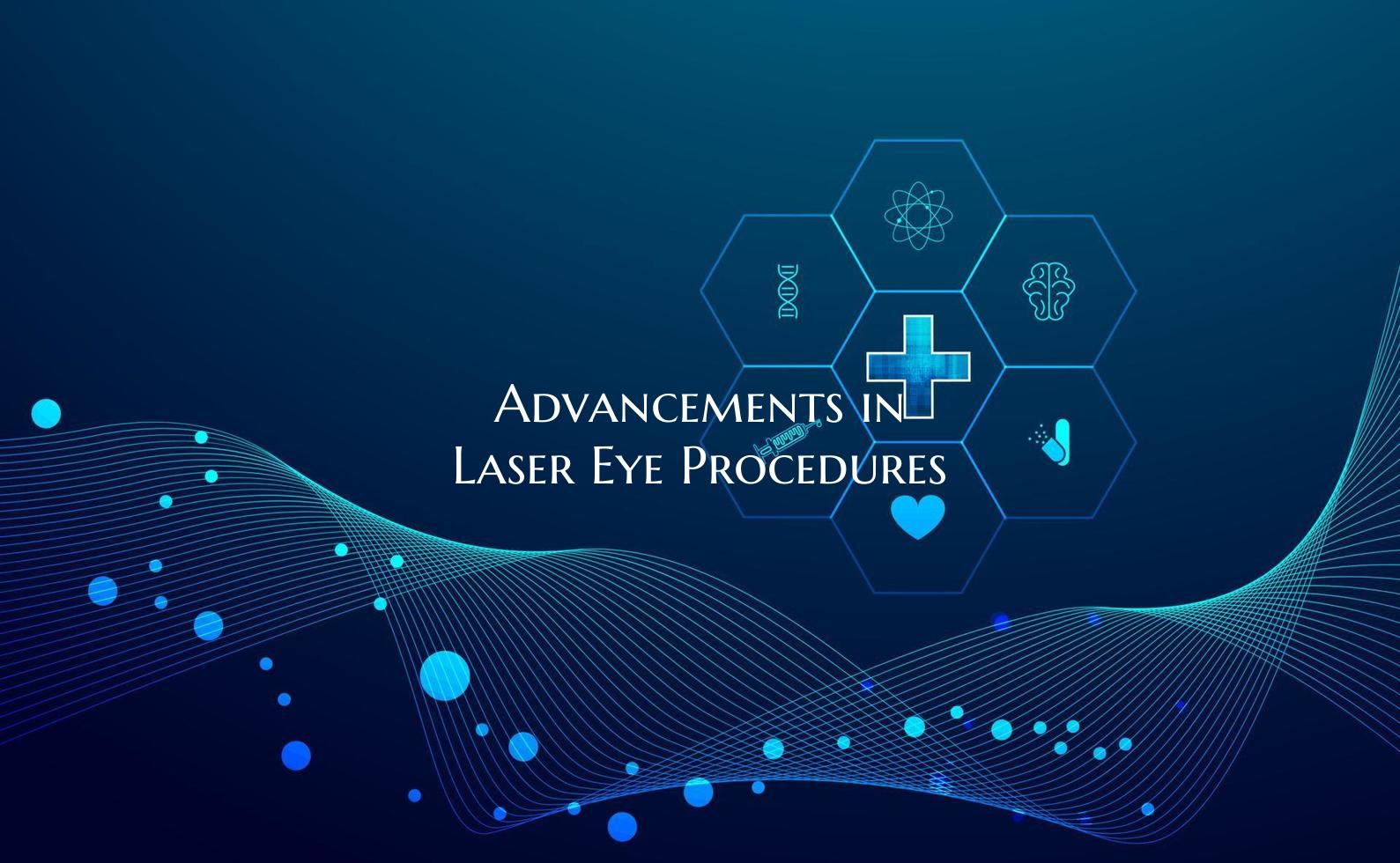 Advancements in Laser Eye Procedures