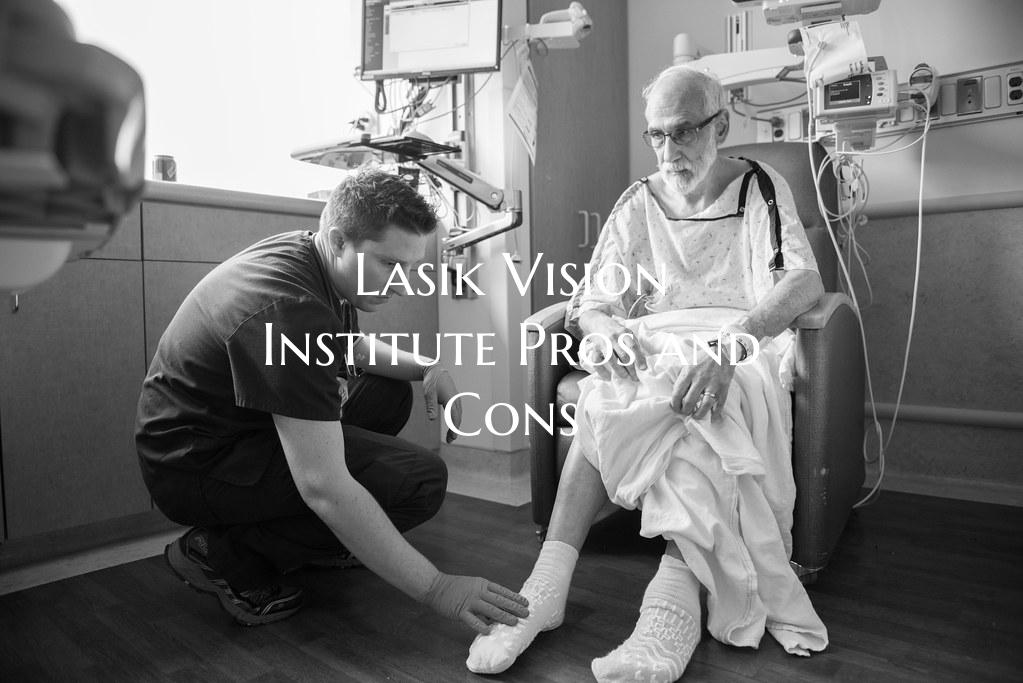Lasik Vision Institute Pros and Cons